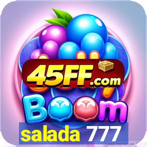 salada 777